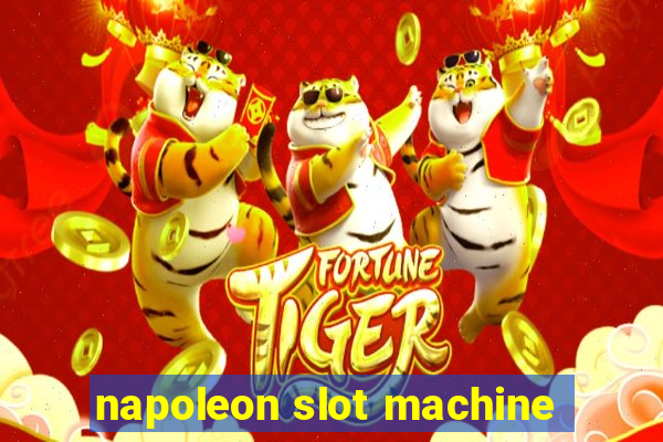 napoleon slot machine